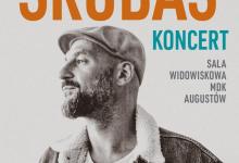Plakat wydarzenia: SKUBAS koncert Plakat wydarzenia: SKUBAS koncert, 6 luty 2022 godz. 19:00, Sala widowiskowa MDK w Augustowie, na plakacie znajduje się zdjęcie artysty