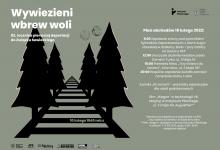 Plakat ,,Wywiezieni wbrew woli” "Wywiezieni wbrew woli” - to hasło tegorocznych obchodów 82. rocznicy pierwszej deportacji do Związku Sowieckiego. Dołącz do uroczystości!
