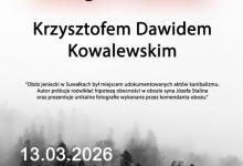 „Stalag IF Sudauen” – pokaz filmu i spotkanie z jego twórcą Krzysztofem Dawidem Kowalewskim W imieniu wszystkich organizatorów zapraszamy na pokaz filmu "Stalag IF Sudauen" o obozie jenieckim, który w latach 1941-1944 funkcjonował w Suwałkach. Gościem seansu będzie Krzysztof Dawid Kowalewski, reżyser tego dokumentu.